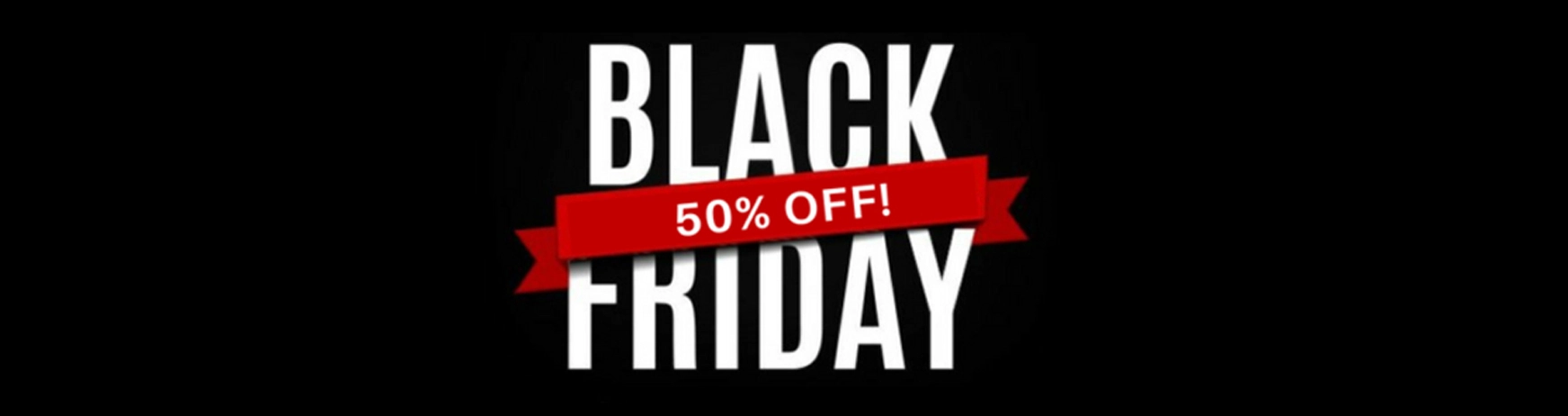 Black Friday -50% SALE